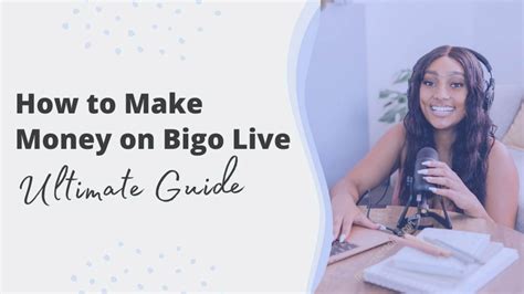 can you make money on bigo|Top 8 Ways On How to Make Money on Bigo .